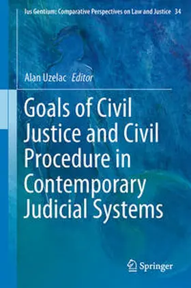 Uzelac |  Goals of Civil Justice and Civil Procedure in Contemporary Judicial Systems | Buch |  Sack Fachmedien