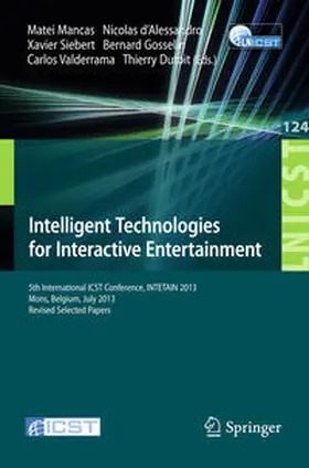 Mancas / d'Alessandro / Siebert |  Intelligent Technologies for Interactive Entertainment | eBook | Sack Fachmedien