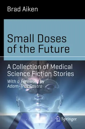 Aiken |  Small Doses of the Future | eBook | Sack Fachmedien