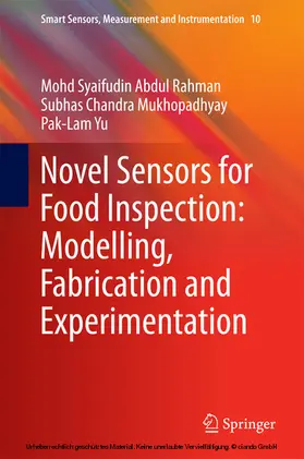 Abdul Rahman / Mukhopadhyay / Yu |  Novel Sensors for Food Inspection: Modelling, Fabrication and Experimentation | eBook | Sack Fachmedien