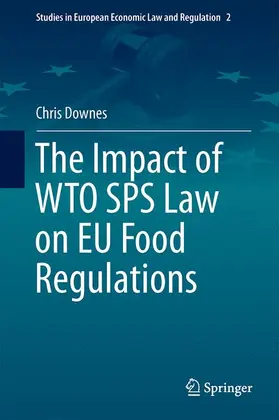 Downes |  The Impact of WTO SPS Law on EU Food Regulations | Buch |  Sack Fachmedien