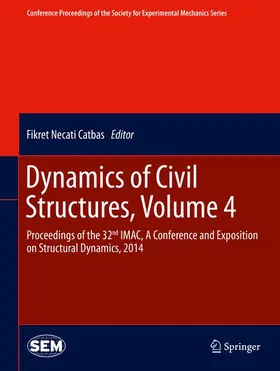 Catbas |  Dynamics of Civil Structures, Volume 4 | Buch |  Sack Fachmedien