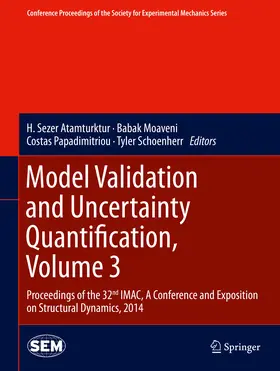 Atamturktur / Moaveni / Papadimitriou | Model Validation and Uncertainty Quantification, Volume 3 | E-Book | sack.de