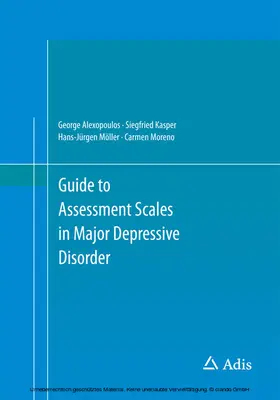 Alexopoulos / Kasper / Möller |  Guide to Assessment Scales in Major Depressive Disorder | eBook | Sack Fachmedien