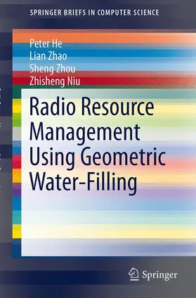 He / Niu / Zhao |  Radio Resource Management Using Geometric Water-Filling | Buch |  Sack Fachmedien