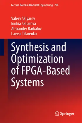 Sklyarov / Skliarova / Barkalov | Synthesis and Optimization of FPGA-Based Systems | E-Book | sack.de