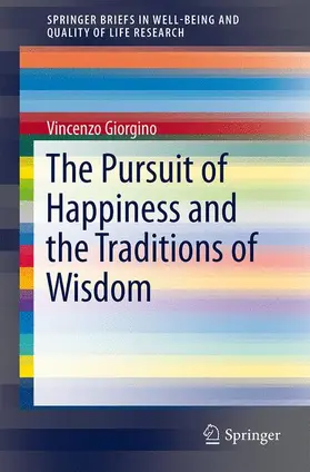 Giorgino |  The Pursuit of Happiness and the Traditions of Wisdom | Buch |  Sack Fachmedien