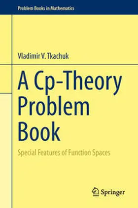 Tkachuk |  A Cp-Theory Problem Book | eBook | Sack Fachmedien