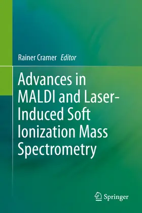 Cramer |  Advances in MALDI and Laser-Induced Soft Ionization Mass Spectrometry | eBook | Sack Fachmedien