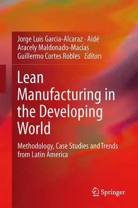 García-Alcaraz / Cortes-Robles / Maldonado-Macías |  Lean Manufacturing in the Developing World | Buch |  Sack Fachmedien
