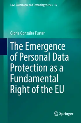 González Fuster | The Emergence of Personal Data Protection as a Fundamental Right of the EU | E-Book | sack.de