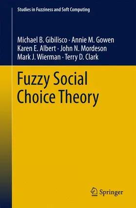 B. Gibilisco / M. Gowen / D. Clark |  Fuzzy Social Choice Theory | Buch |  Sack Fachmedien