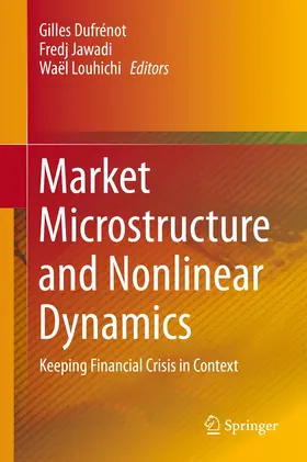 Dufrénot / Louhichi / Jawadi |  Market Microstructure and Nonlinear Dynamics | Buch |  Sack Fachmedien