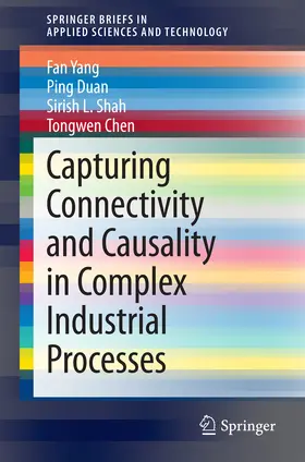 Yang / Duan / Shah | Capturing Connectivity and Causality in Complex Industrial Processes | E-Book | sack.de