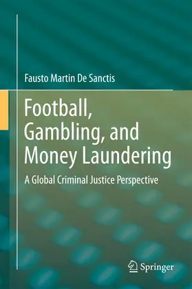 De Sanctis | Football, Gambling, and Money Laundering | Buch | 978-3-319-05608-1 | sack.de