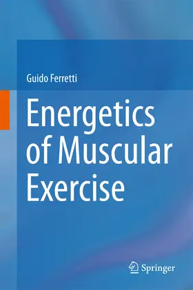 Ferretti | Energetics of Muscular Exercise | E-Book | www2.sack.de