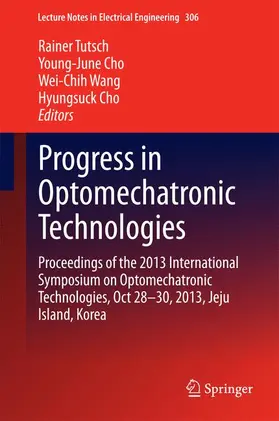 Tutsch / Cho / Wang |  Progress in Optomechatronic Technologies | Buch |  Sack Fachmedien