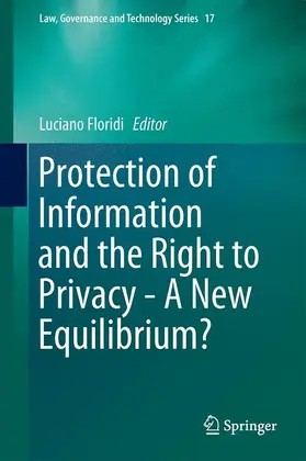 Floridi |  Protection of Information and the Right to Privacy - A New Equilibrium? | Buch |  Sack Fachmedien