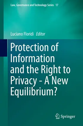 Floridi | Protection of Information and the Right to Privacy - A New Equilibrium? | E-Book | sack.de
