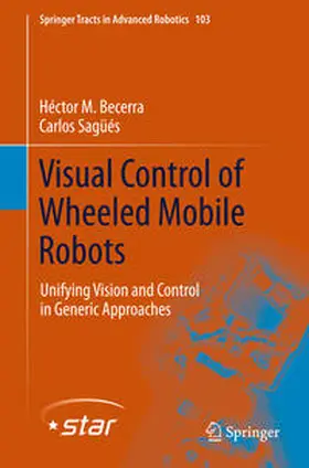 Becerra / Sagüés |  Visual Control of Wheeled Mobile Robots | eBook | Sack Fachmedien
