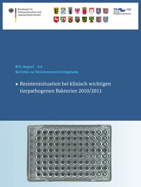 Bundesamt für Verbraucherschutz und Lebe | Berichte zur Resistenzmonitoringstudie 2010/2011 | E-Book | sack.de