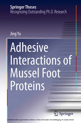 Yu |  Adhesive Interactions of Mussel Foot Proteins | eBook | Sack Fachmedien