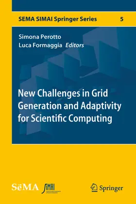 Perotto / Formaggia |  New Challenges in Grid Generation and Adaptivity for Scientific Computing | eBook | Sack Fachmedien