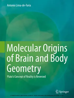 Lima-de-Faria | Molecular Origins of Brain and Body Geometry | E-Book | sack.de