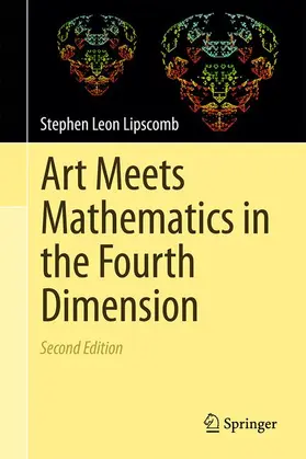 Lipscomb | Art Meets Mathematics in the Fourth Dimension | Buch | 978-3-319-06253-2 | sack.de