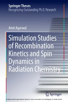 Agarwal |  Simulation Studies of Recombination Kinetics and Spin Dynamics in Radiation Chemistry | eBook | Sack Fachmedien