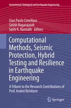 Cimellaro / Kunnath / Nagarajaiah |  Computational Methods, Seismic Protection, Hybrid Testing and Resilience in Earthquake Engineering | Buch |  Sack Fachmedien