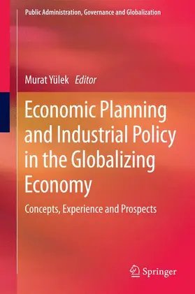 Yülek |  Economic Planning and Industrial Policy in the Globalizing Economy | Buch |  Sack Fachmedien