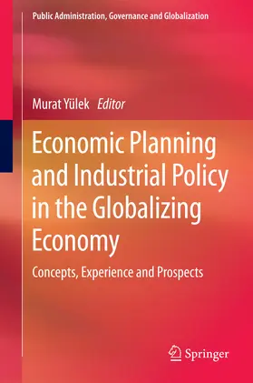 Yülek |  Economic Planning and Industrial Policy in the Globalizing Economy | eBook | Sack Fachmedien
