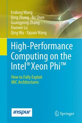 Wang / Zhang / Shen |  High-Performance Computing on the Intel® Xeon Phi(TM) | Buch |  Sack Fachmedien