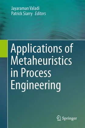 Siarry / Valadi | Applications of Metaheuristics in Process Engineering | Buch | 978-3-319-06507-6 | sack.de