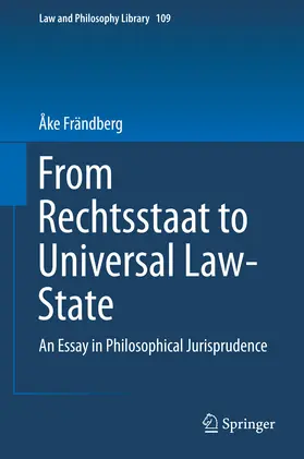 Frändberg |  From Rechtsstaat to Universal Law-State | eBook | Sack Fachmedien