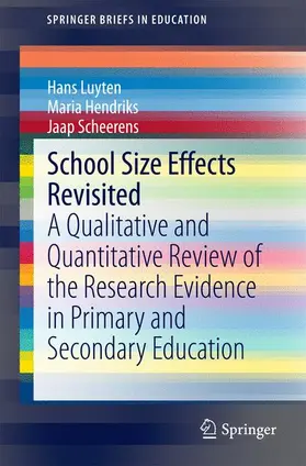Luyten / Scheerens / Hendriks | School Size Effects Revisited | Buch | 978-3-319-06813-8 | sack.de