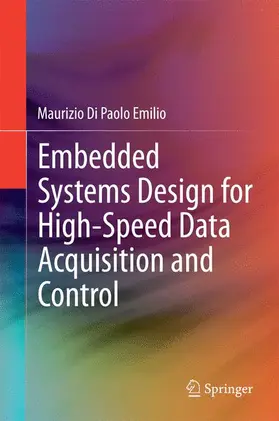Di Paolo Emilio |  Embedded Systems Design for High-Speed Data Acquisition and Control | Buch |  Sack Fachmedien
