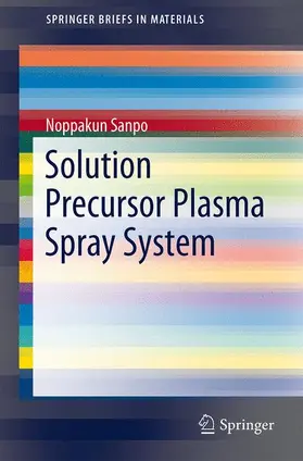 Sanpo |  Solution Precursor Plasma Spray System | Buch |  Sack Fachmedien