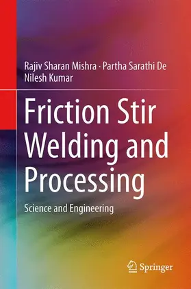 Mishra / Kumar / De |  Friction Stir Welding and Processing | Buch |  Sack Fachmedien