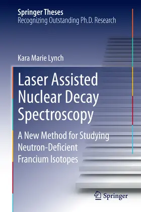 Lynch | Laser Assisted Nuclear Decay Spectroscopy | E-Book | sack.de
