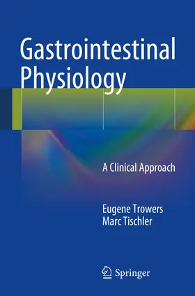 Trowers / Tischler | Gastrointestinal Physiology | E-Book | www2.sack.de