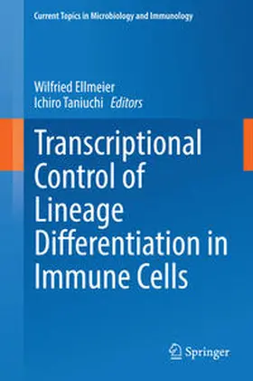 Taniuchi / Ellmeier |  Transcriptional Control of Lineage Differentiation in Immune Cells | Buch |  Sack Fachmedien