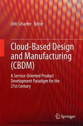Schaefer |  Cloud-Based Design and Manufacturing (CBDM) | eBook | Sack Fachmedien