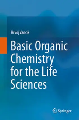 Vancik / Vancik |  Basic Organic Chemistry for the Life Sciences | eBook | Sack Fachmedien