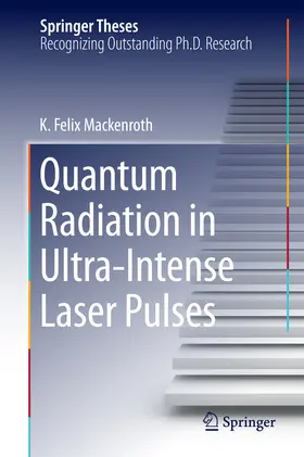 Mackenroth | Quantum Radiation in Ultra-Intense Laser Pulses | E-Book | sack.de