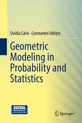 Calin / Udriste / Udriste |  Geometric Modeling in Probability and Statistics | eBook | Sack Fachmedien