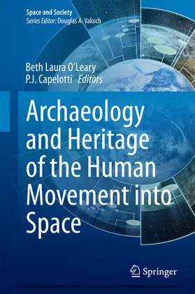O’Leary / Capelotti | Archaeology and Heritage of the Human Movement into Space | E-Book | sack.de