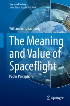 Bainbridge | The Meaning and Value of Spaceflight | E-Book | sack.de