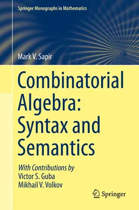 Sapir | Combinatorial Algebra: Syntax and Semantics | Buch | 978-3-319-08030-7 | sack.de